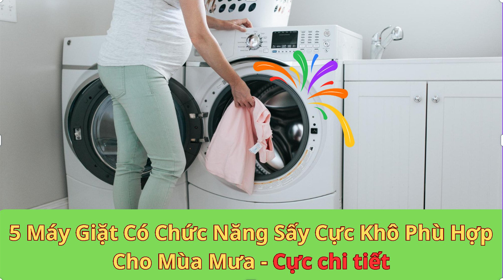 5 Máy Giặt Có Chức Năng Sấy Cực Khô Phù Hợp Cho Mùa Mưa